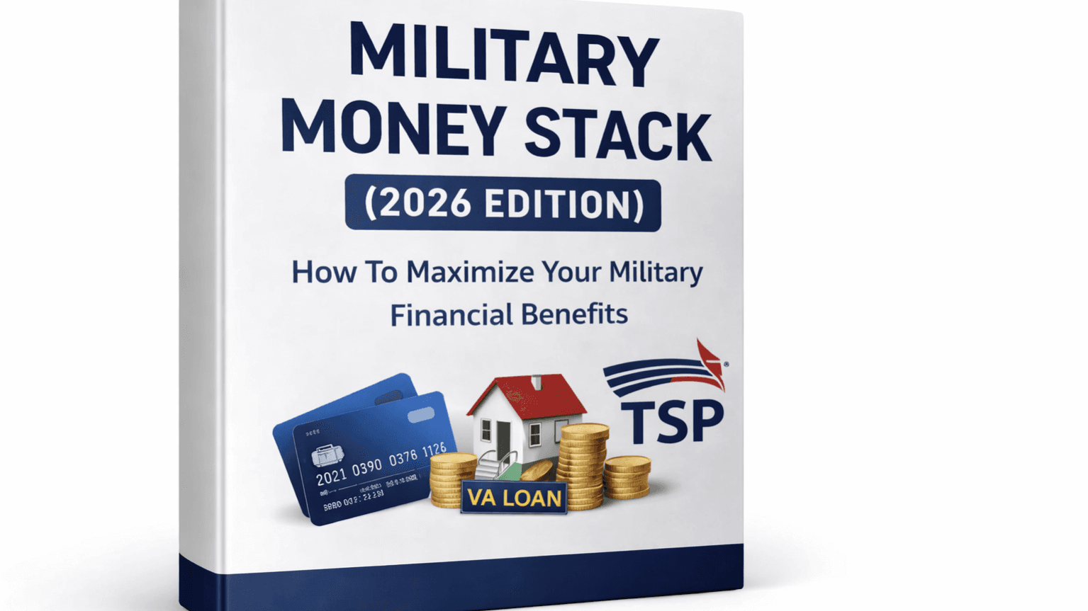 MAXIMIZE YOUR MILITARY FINANCIAL BENEFITS