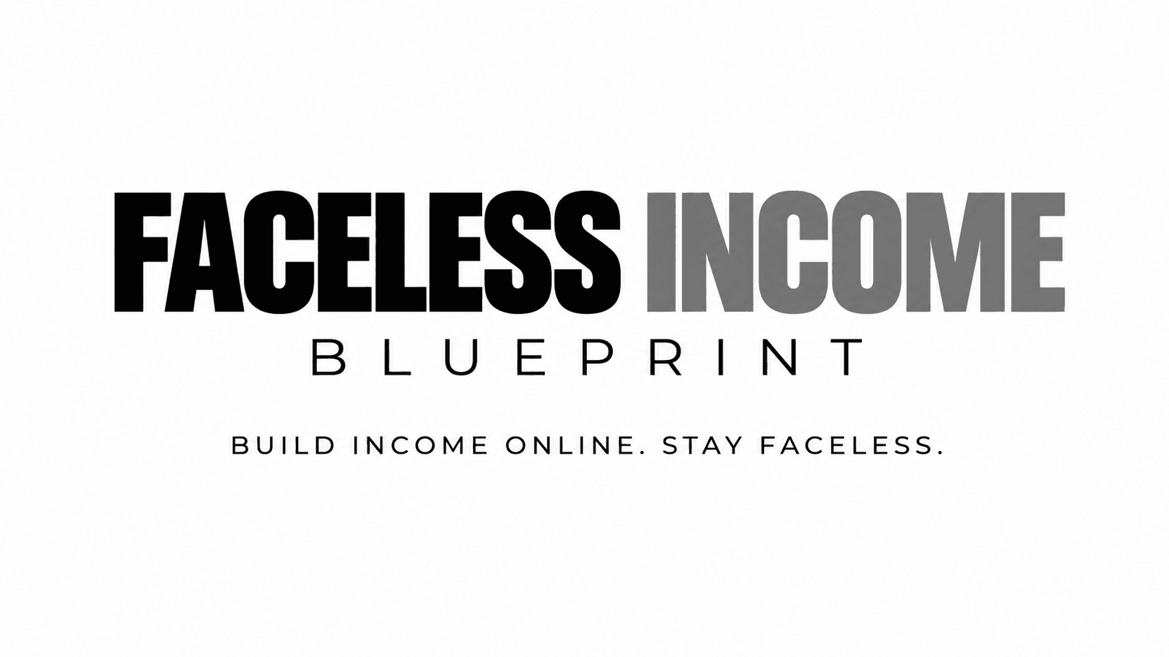 Faceless Income Blueprint (Limited Time)