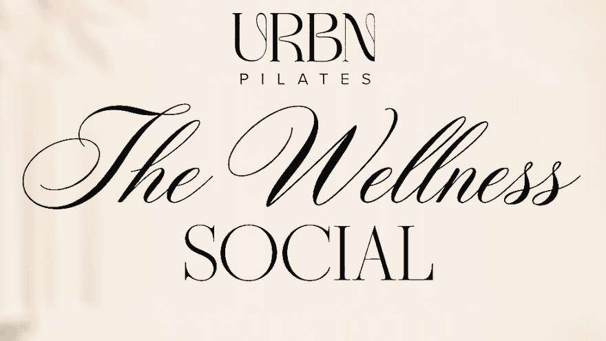 The Wellness Social at URBN Pilates