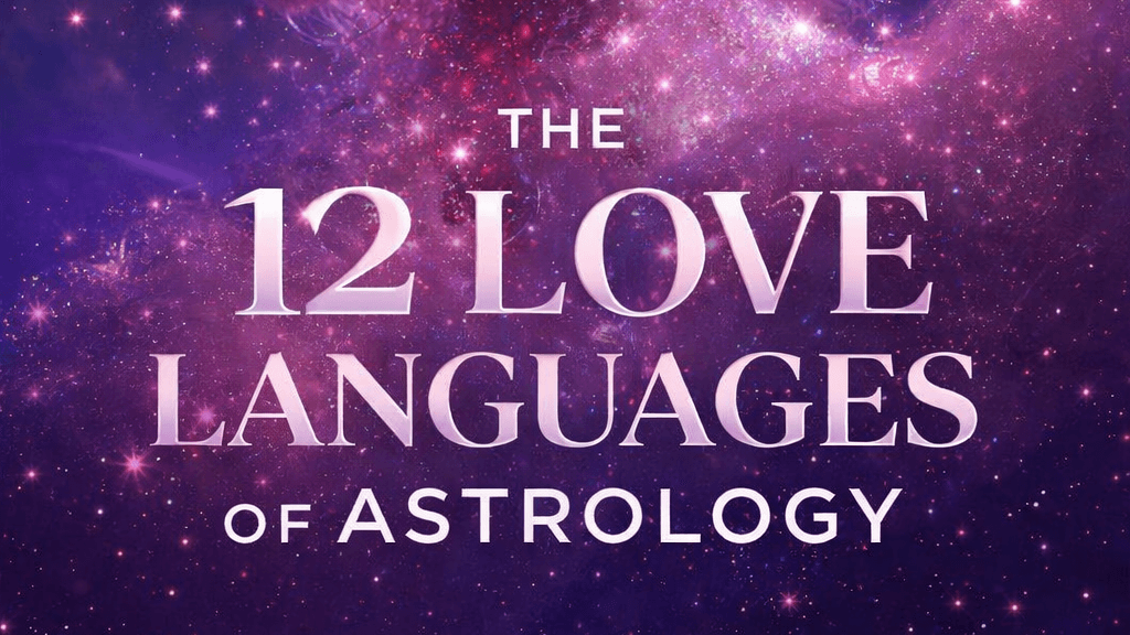 Free Guide: The 12 Love Languages of Astrology