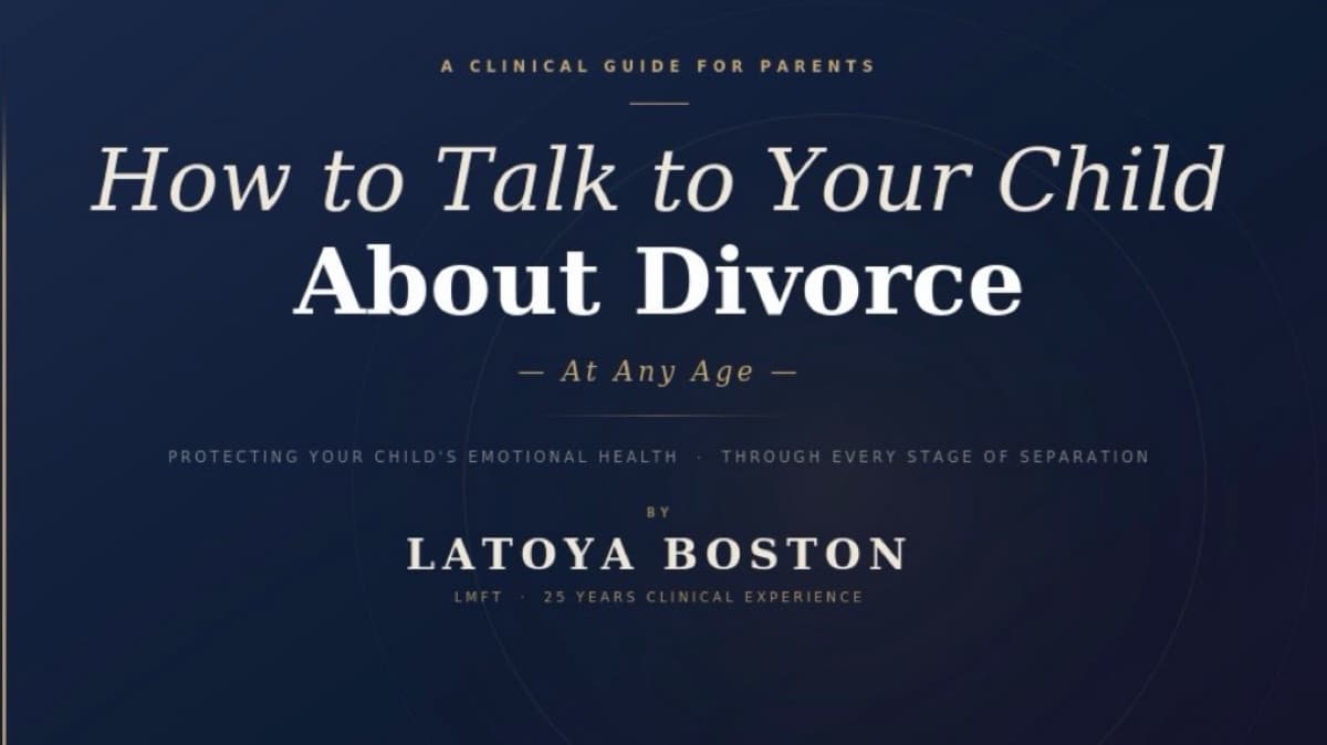 DIVORCE: Talking To Your Child At Any Age