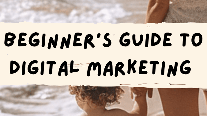 The Mum & Co Beginner's Guide to Digital Marketing