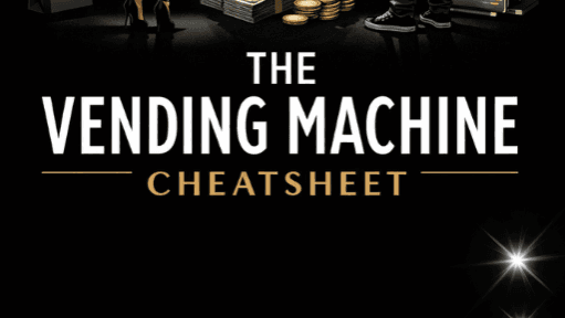 The Vending Machine Cheatsheet