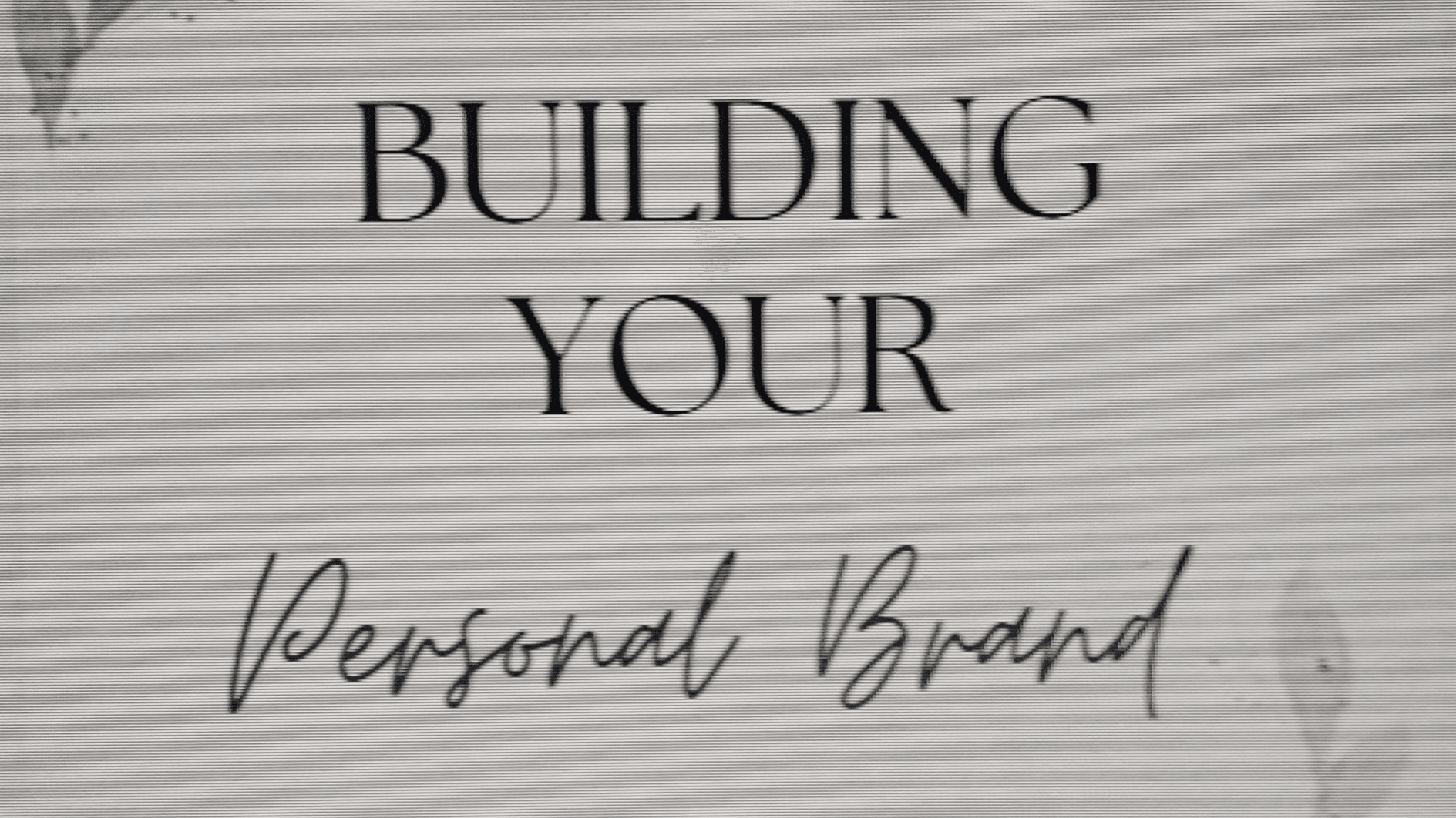Building your personal brand.