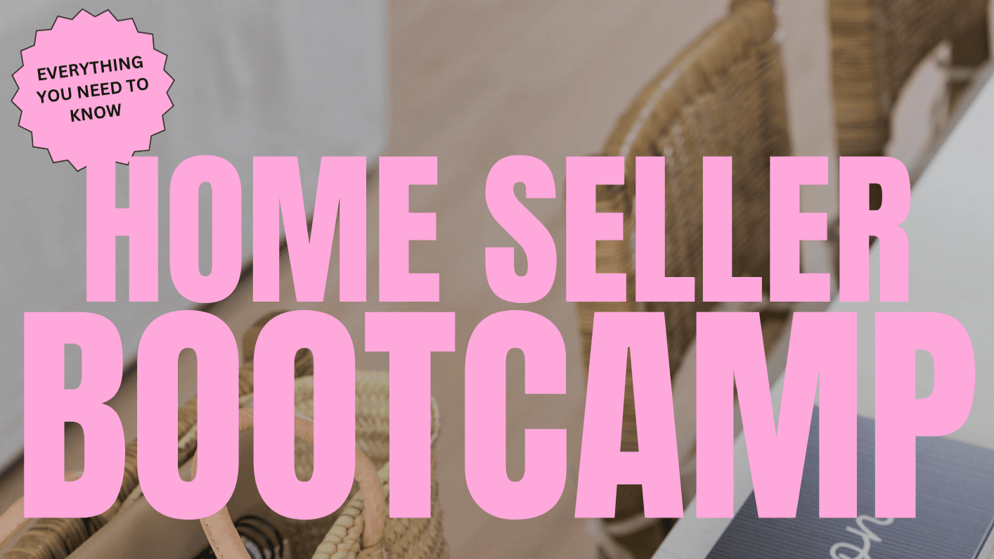 Get My Home Seller Bootcamp Guide Now!