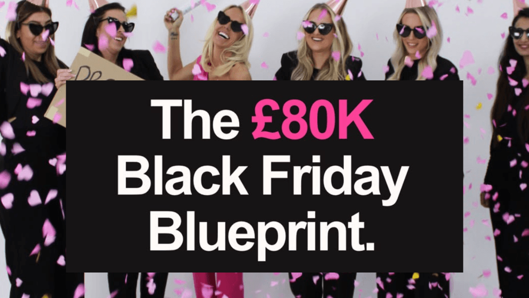 The £80K Black Friday Blueprint