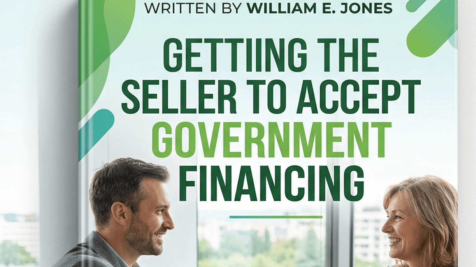 Getting The Seller To Accept Government Financing
