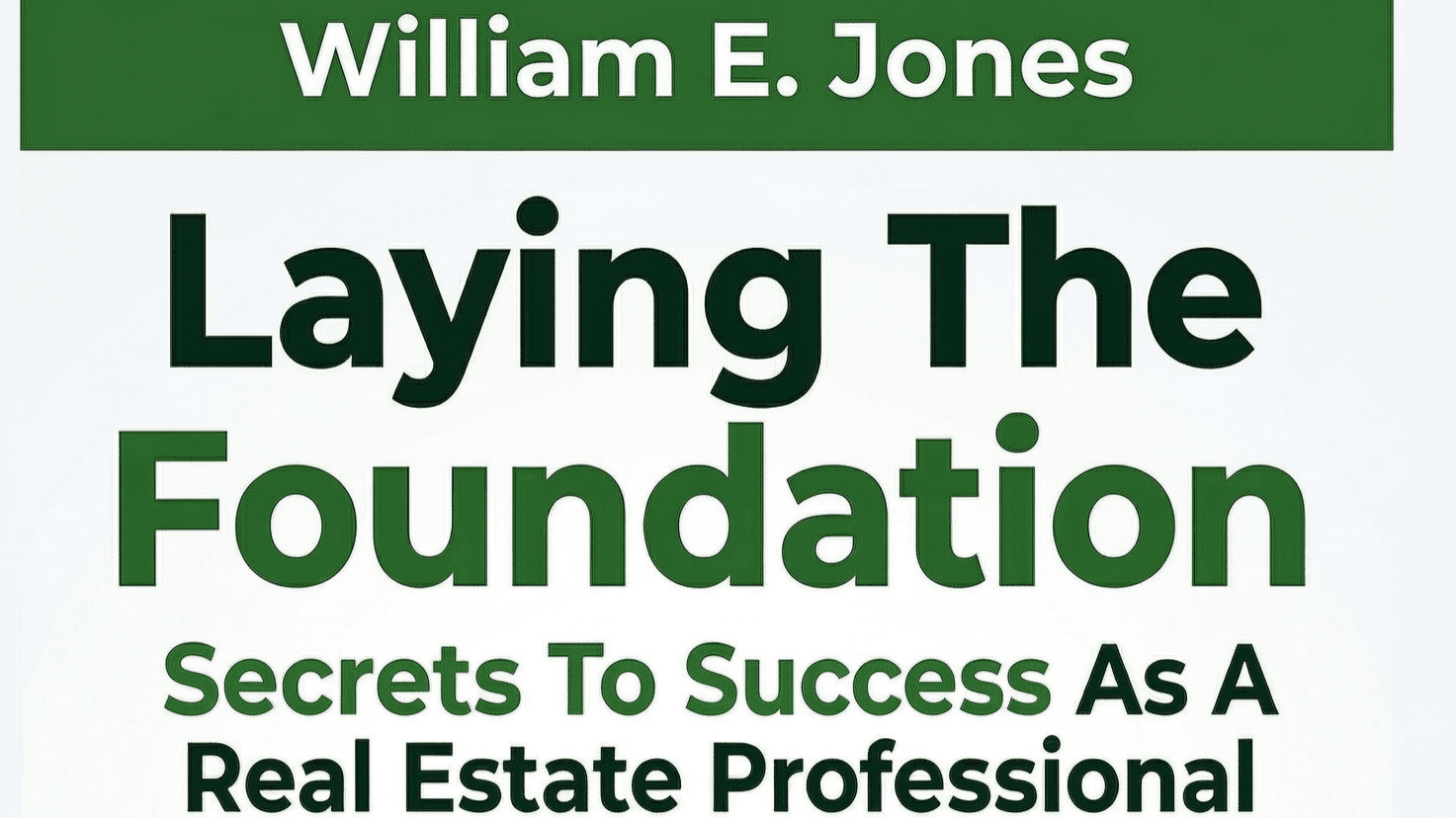 Laying The Foundation For Success (FREE)
