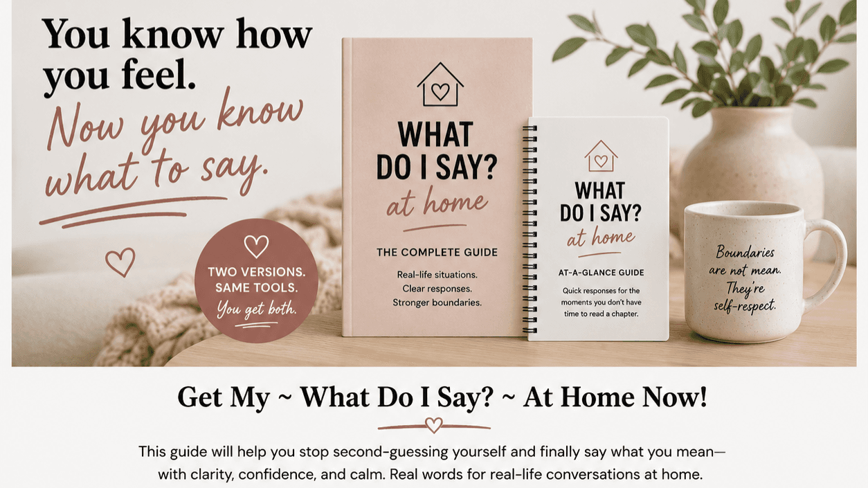 Get My ~ What Do I Say? ~ At Home~ Now!