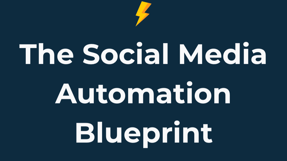 The Social Media Automation Blueprint