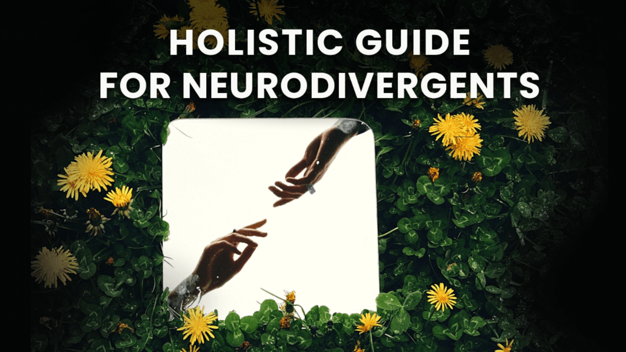 📚Get my Holistic Guide for Neurodivergents Now