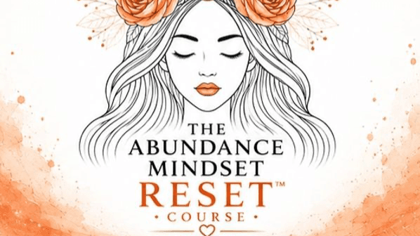 The Abundance Mindset Reset™