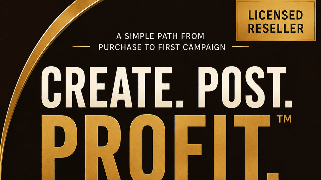 Create. Post. Profit.™ - Licensed Reseller Package
