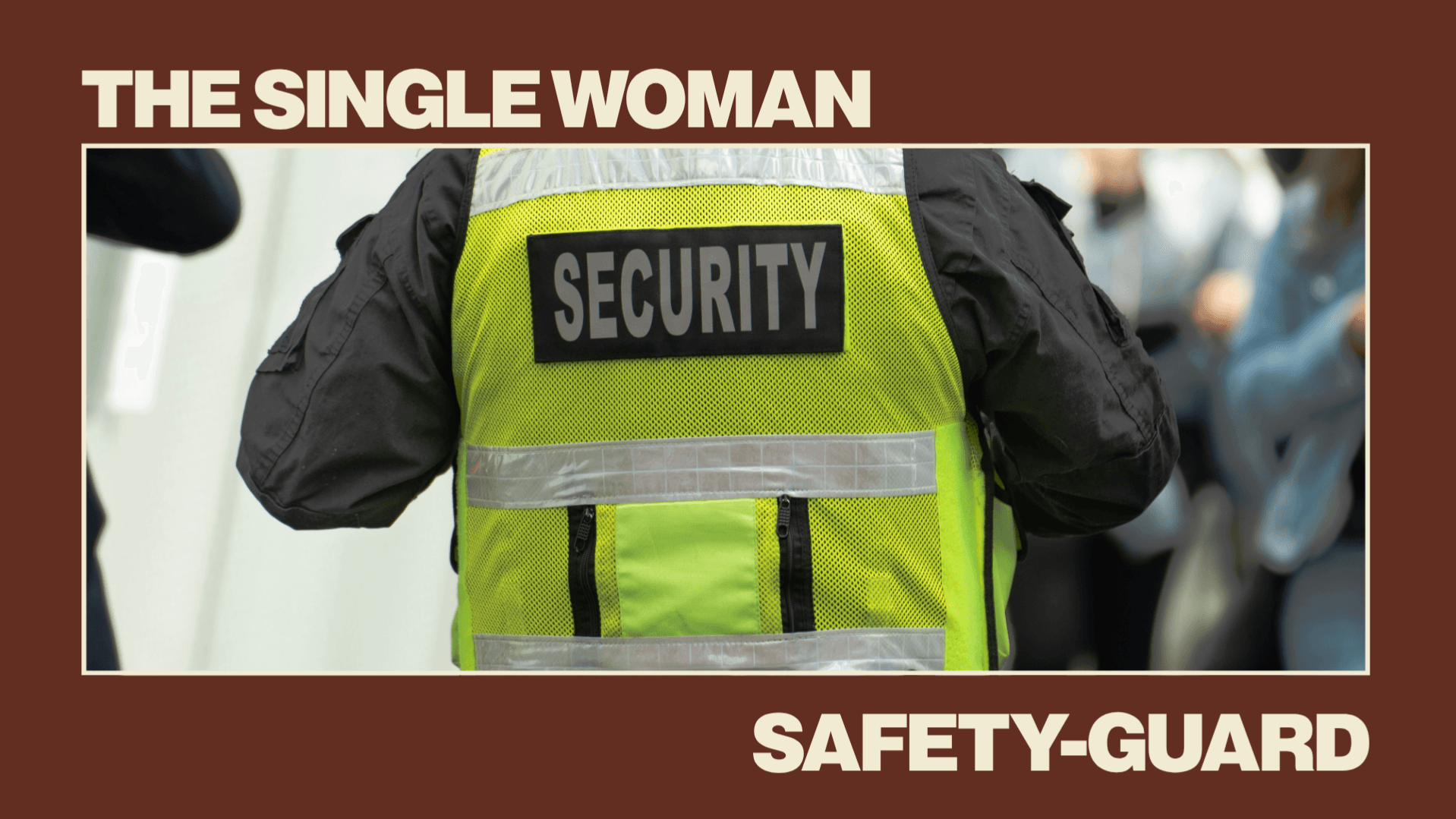 The Single Woman SafeGuard