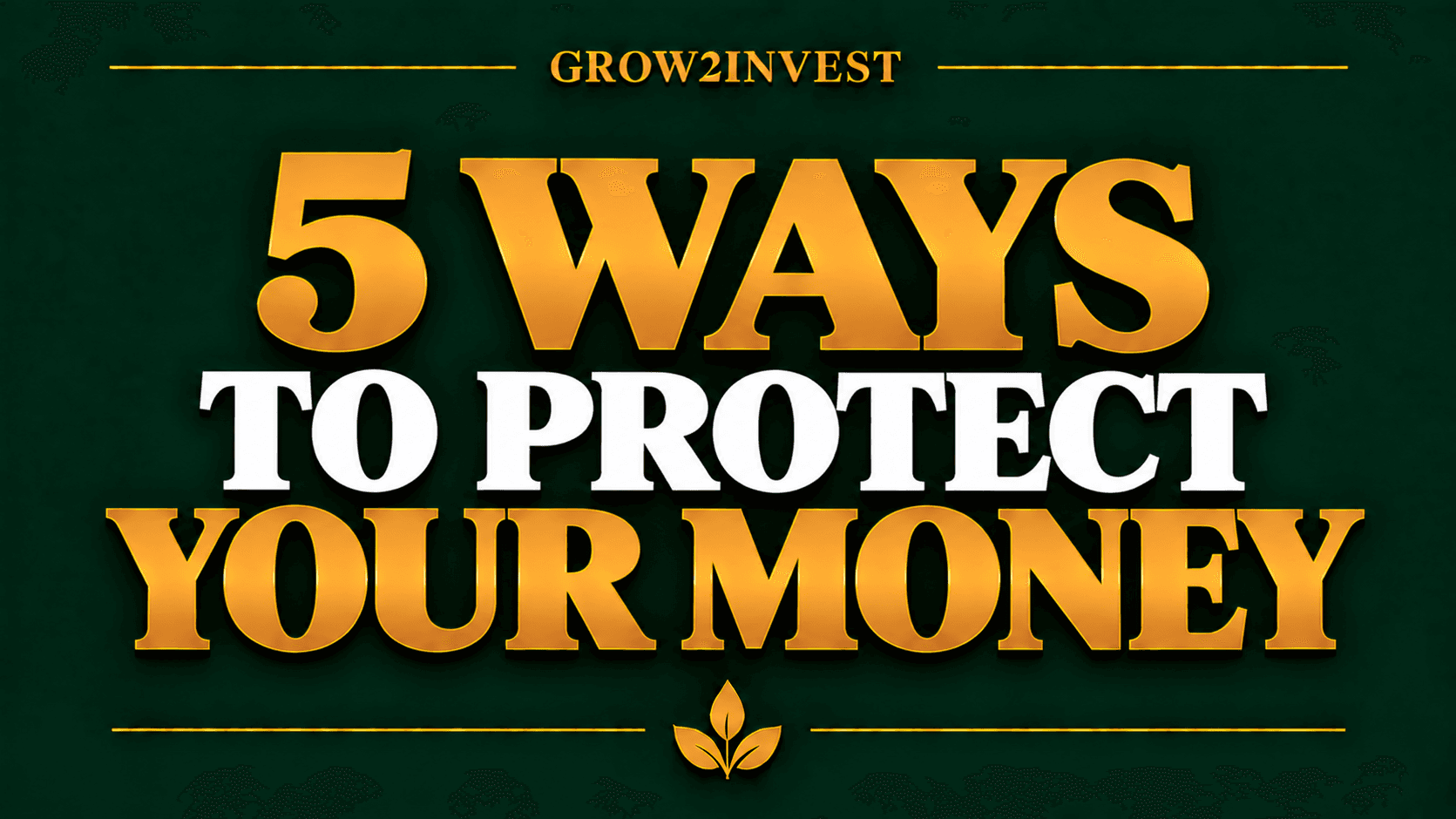 5 Ways To Protect Your Money