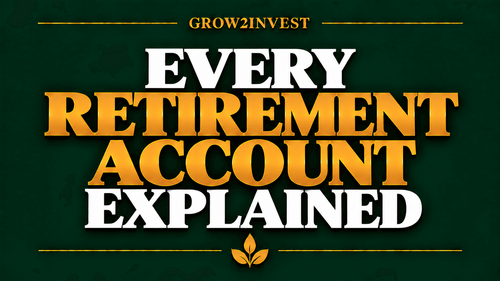 Every Retirement Account Explained
