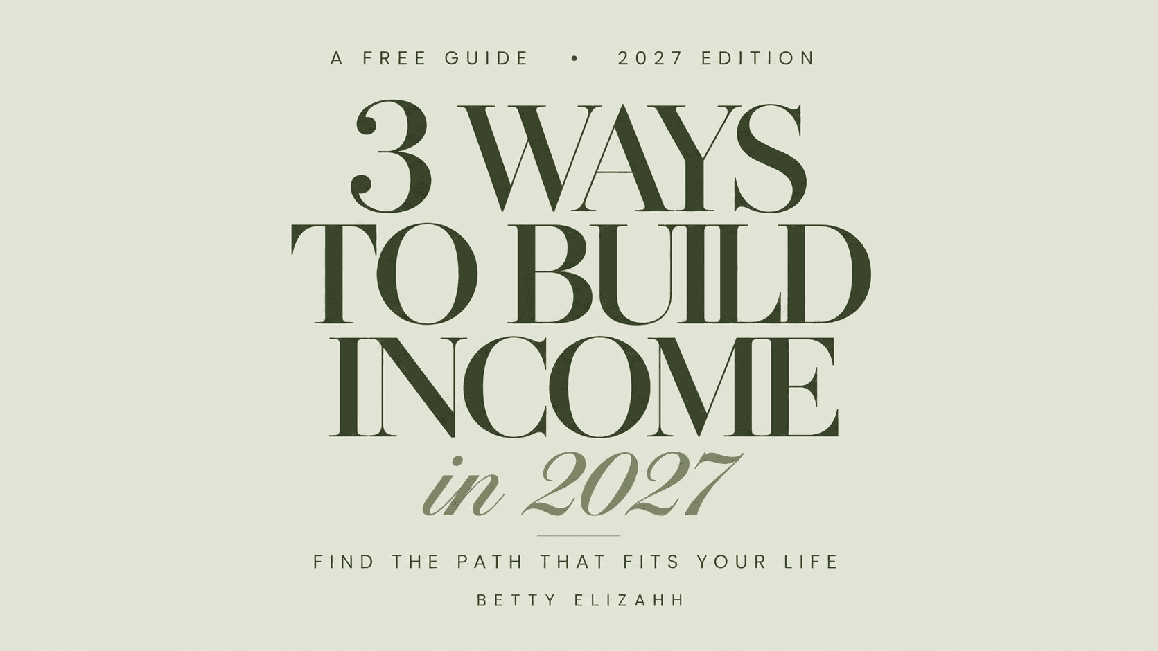 3-Ways-to-Build-Income-2027