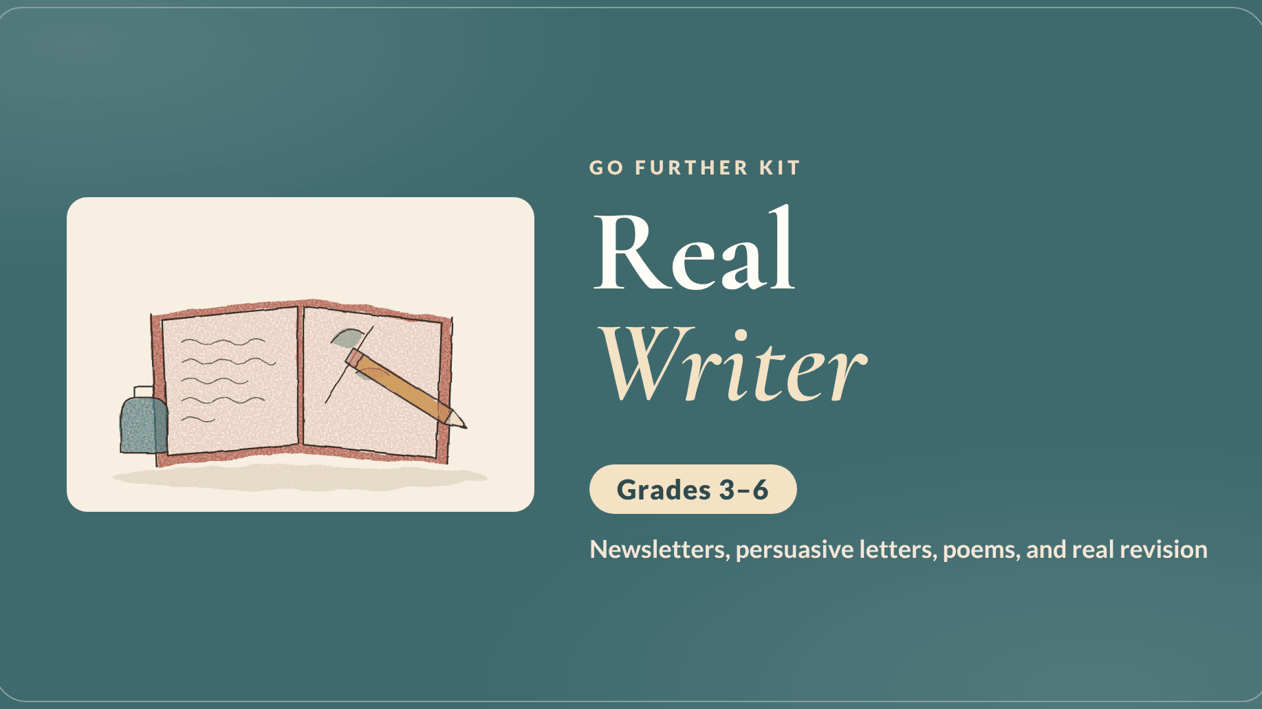 Real Writer Go Further Kit (Grades 3–6)