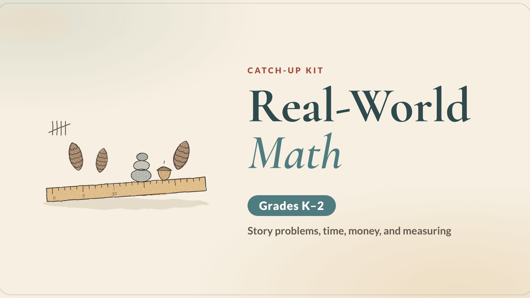 Real-World Math Catch-Up Kit (Grades K–2)