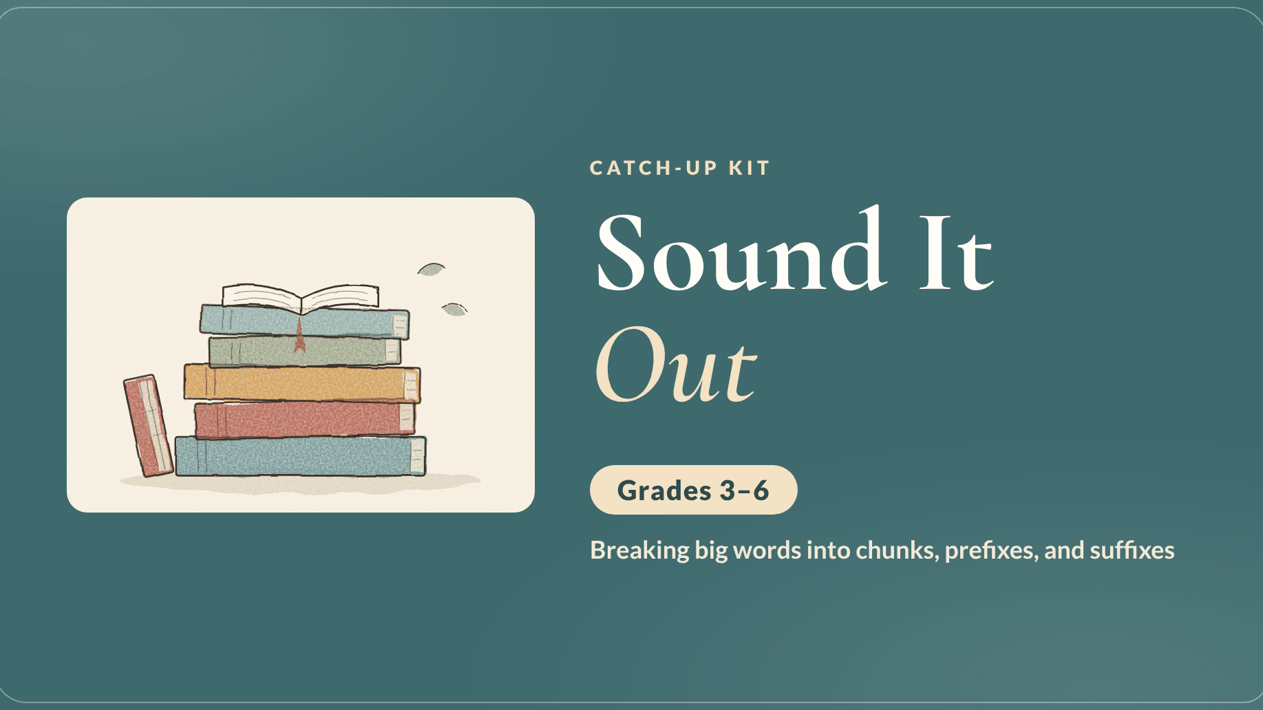 Sound It Out Catch-Up Kit (Grades 3–6)