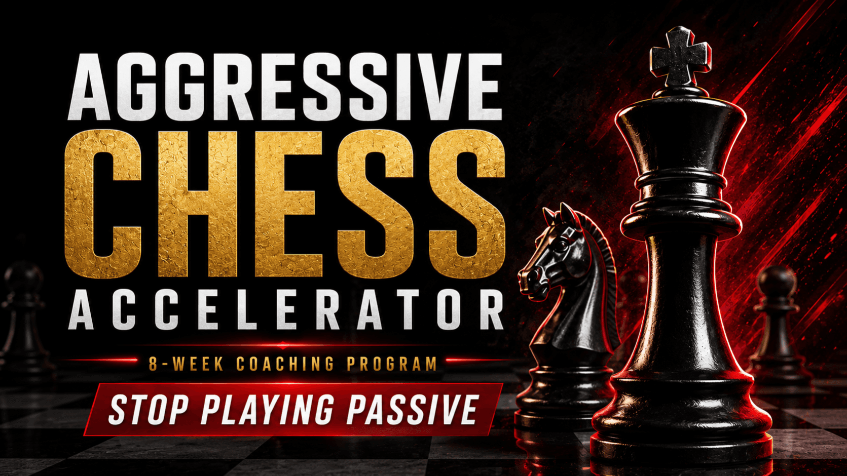 Aggressive Chess Accelerator — Pay In Full