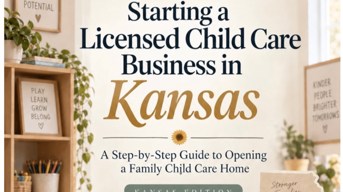 Kansas Licensed Child Care Start-Up Guide