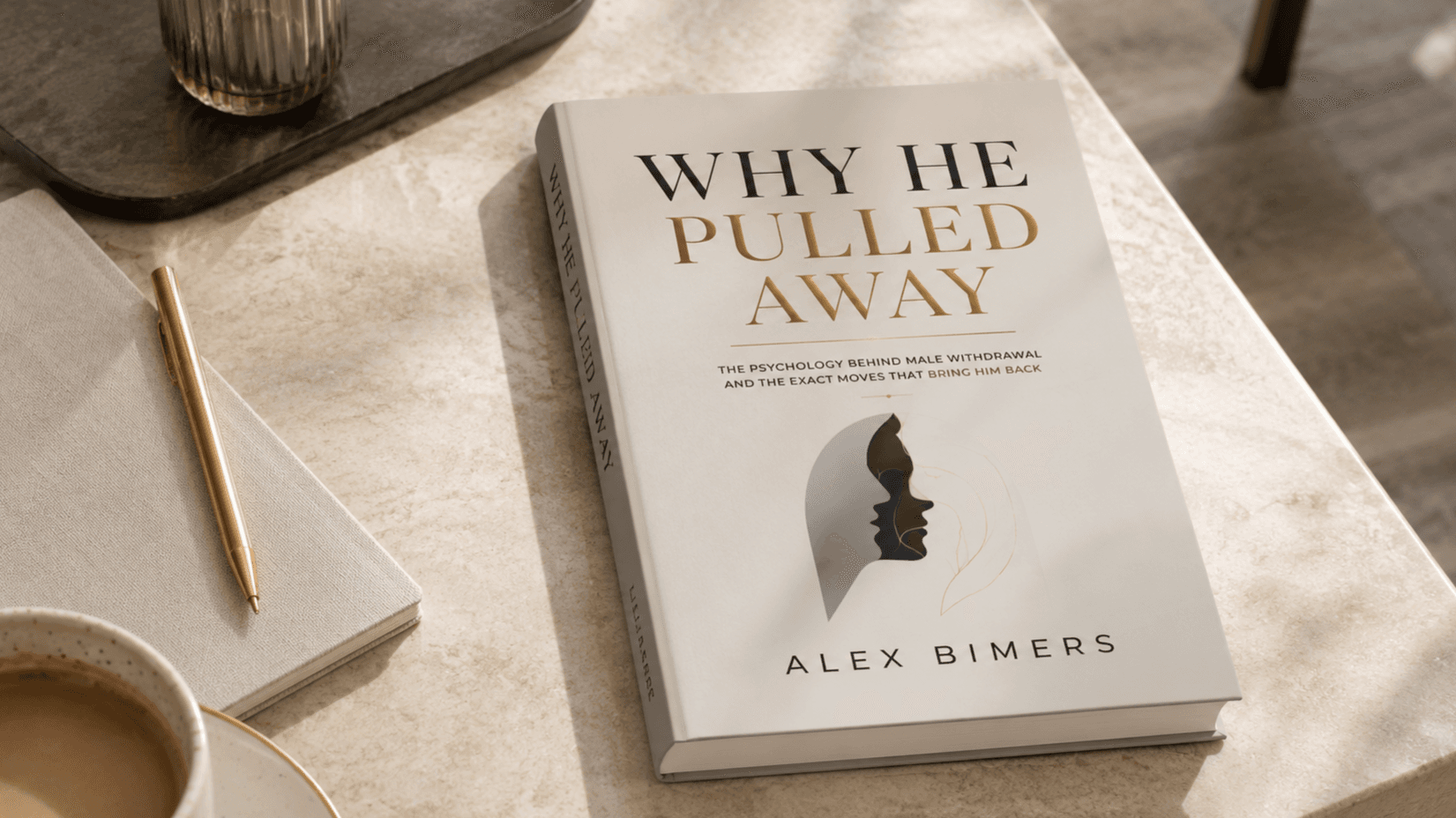 Why He Pulled Away — Full Edition