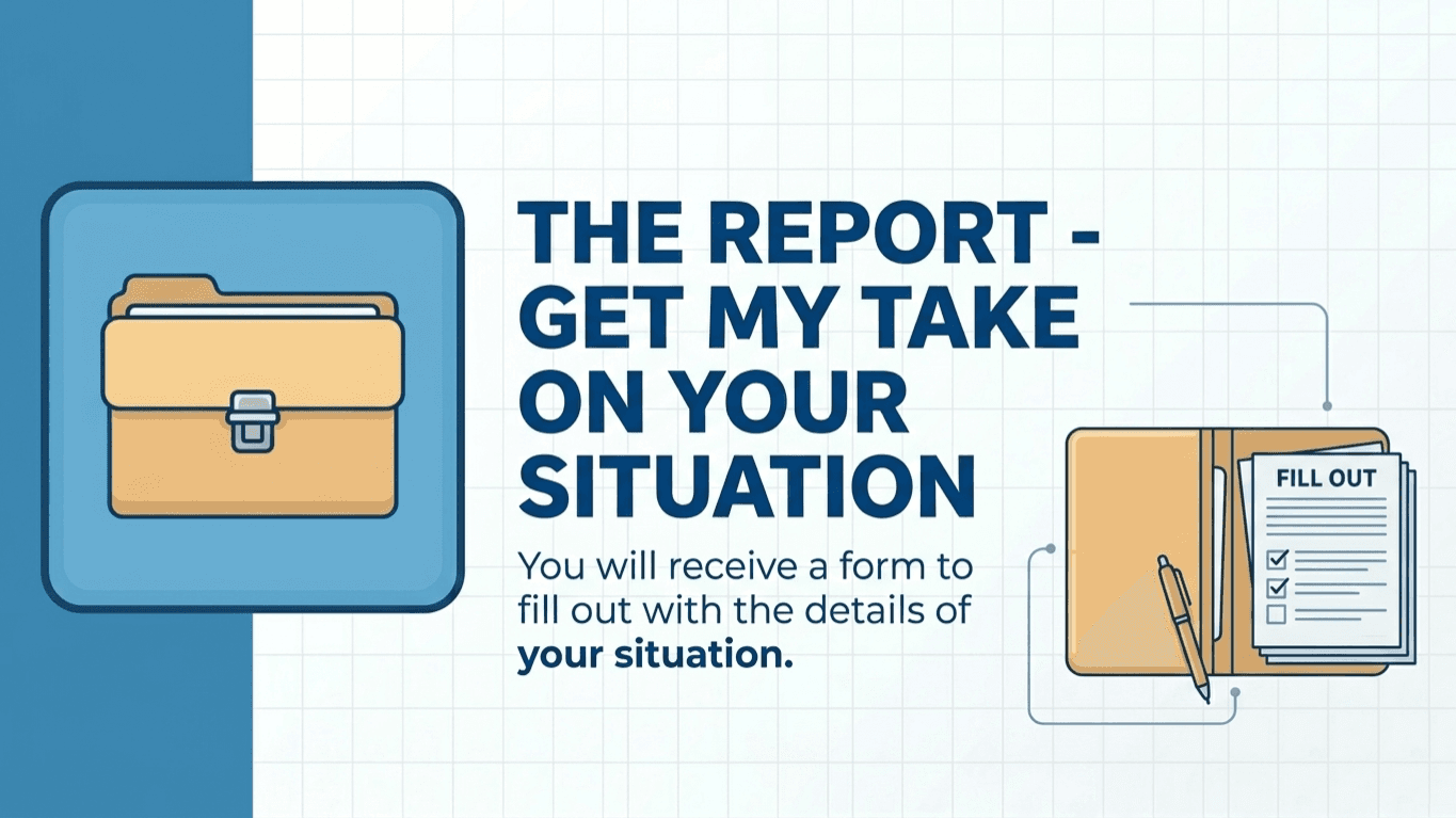The Report - Get My Take On Your Situation