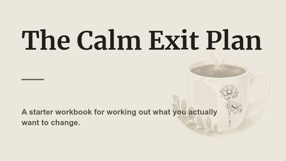 The Calm Exit Plan