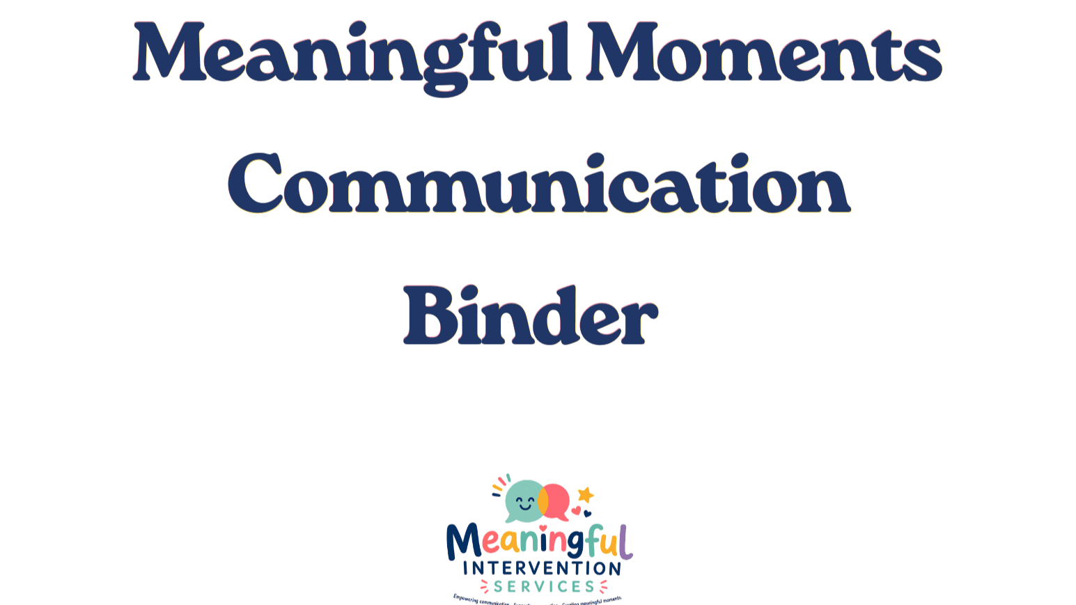 Meaningful Moments Communication Binder