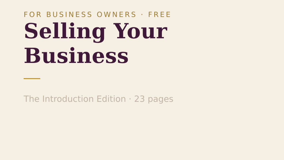 Selling Your Business: The Introduction Edition