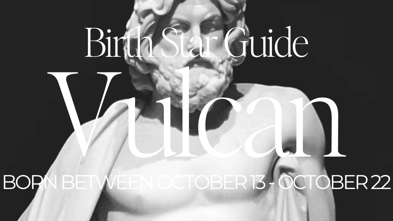 VULCAN ✺ Asterian Birth Star Guide