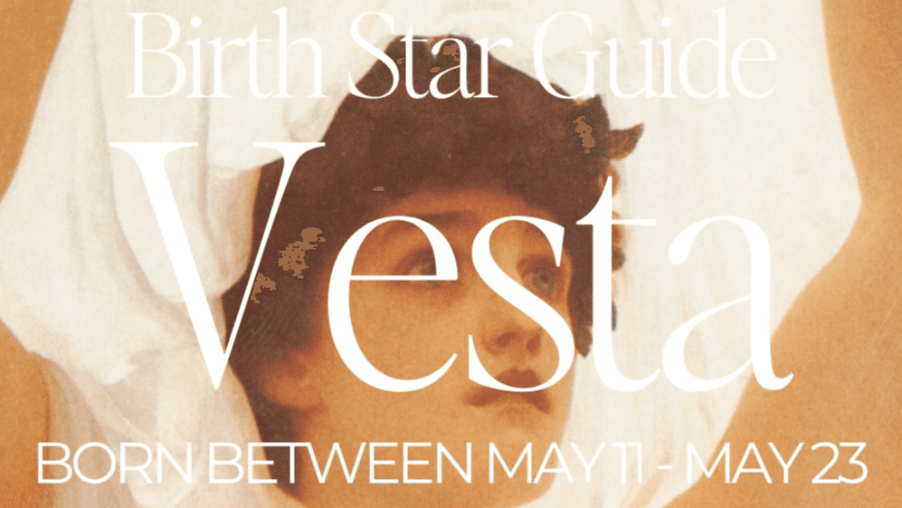 VESTA ✺ Asterian Birth Star Guide
