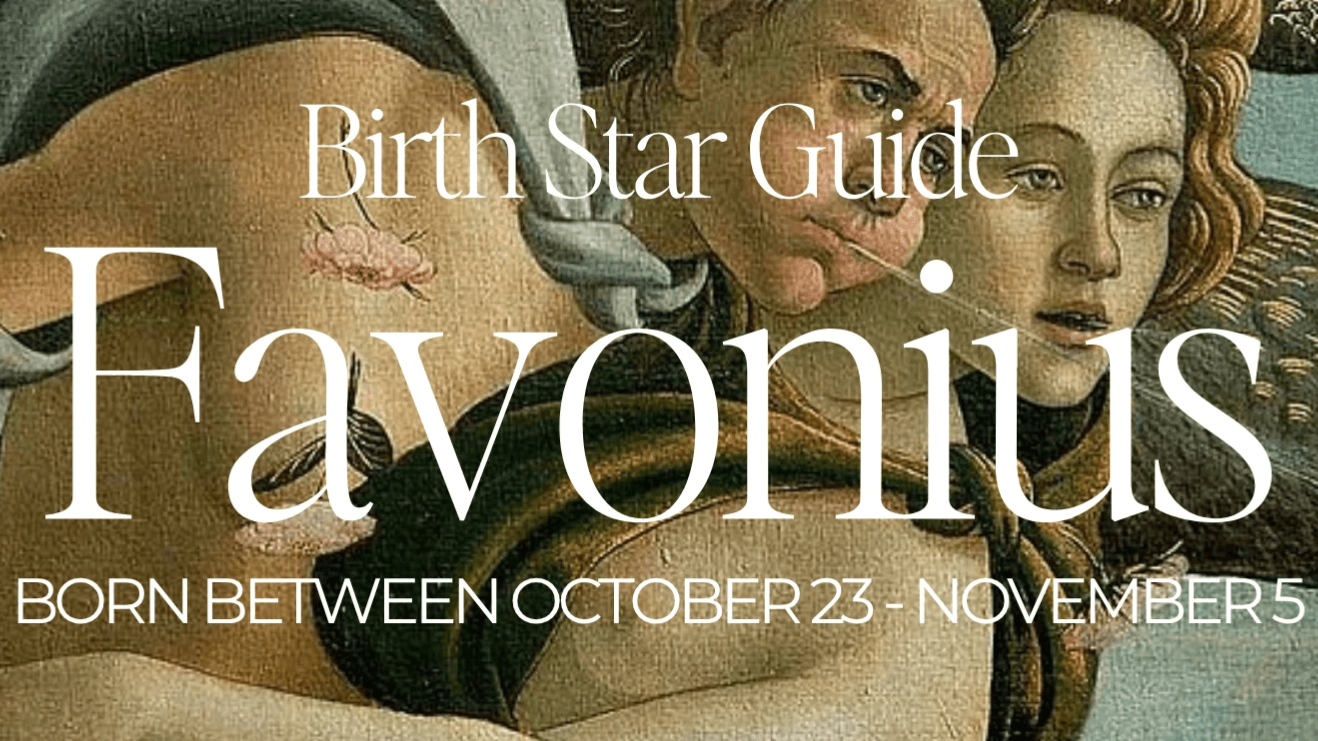 FAVONIUS ✺ Asterian Birth Star Guide