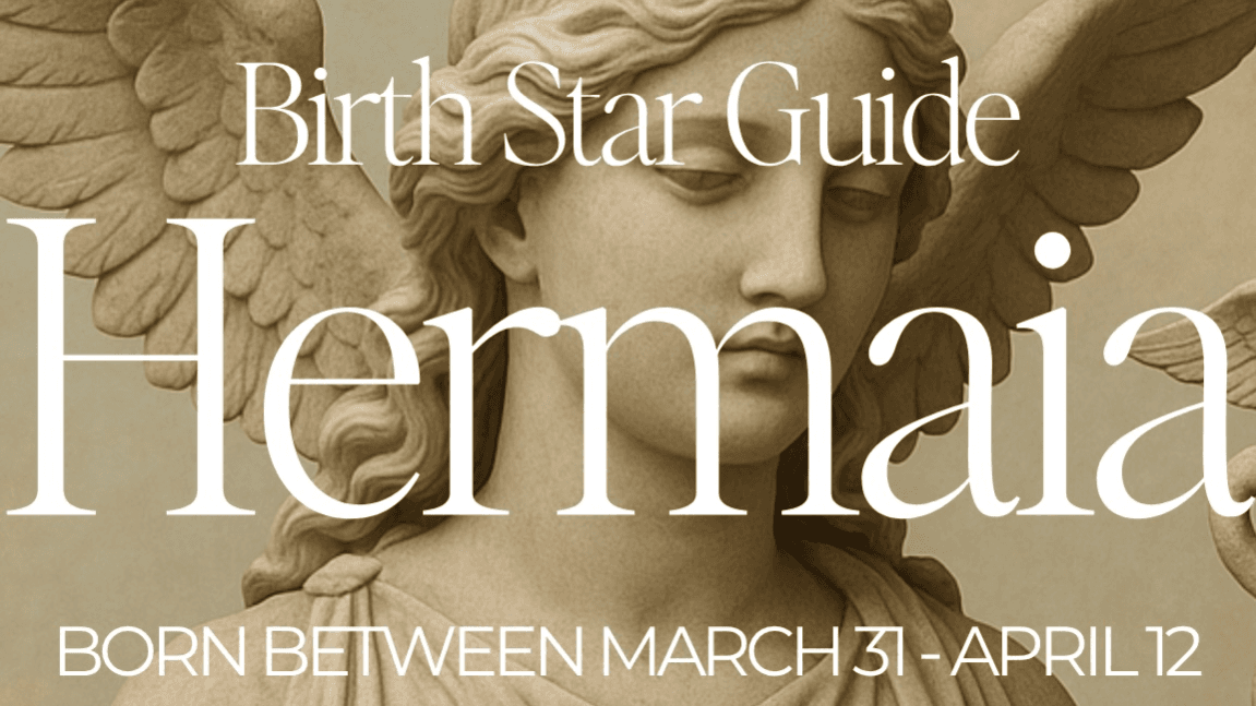 HERMAIA ✺ Asterian Birth Star Guide