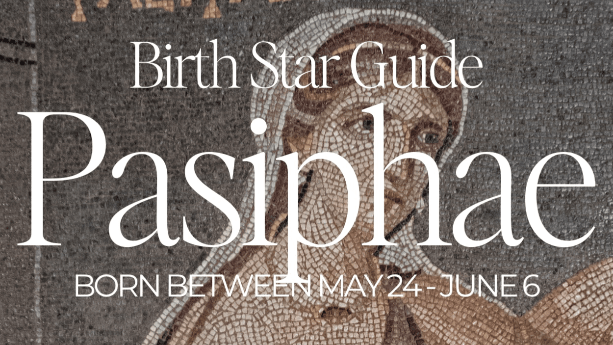 PASIPHAE ✺ Asterian Birth Star Guide