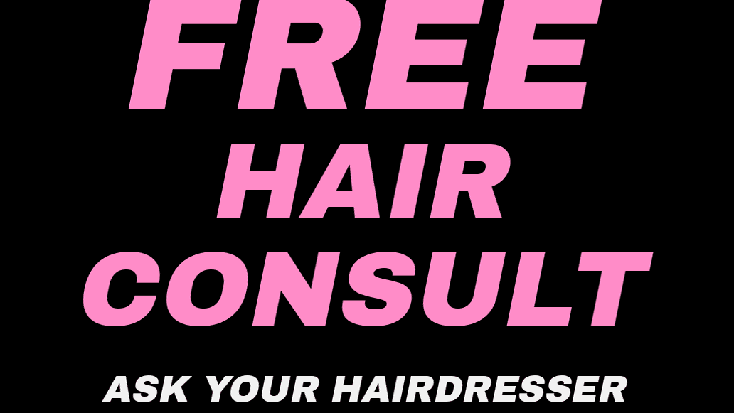 FREE Hair Consult: Ask Your Hairdresser