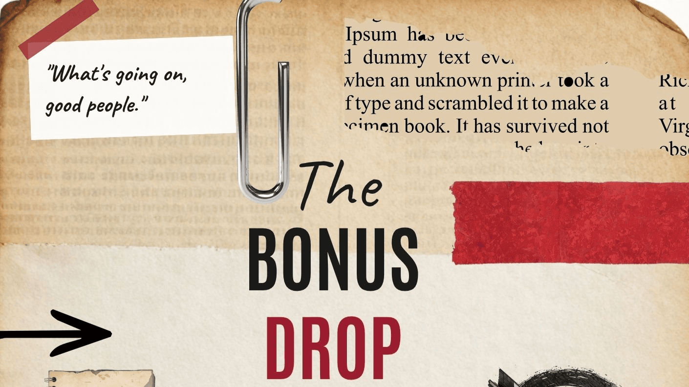 The Bonus Drop