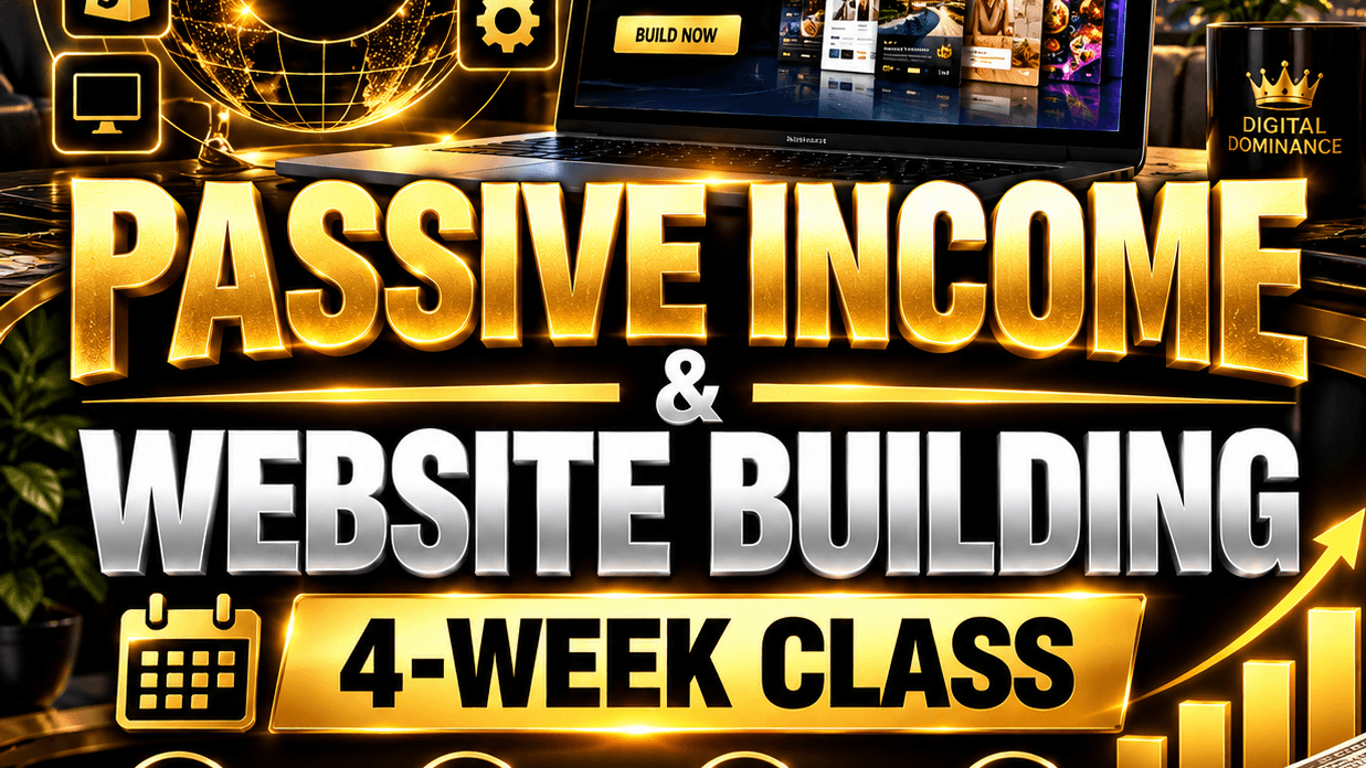 Passive Income & Website Building — 4-Week Class
