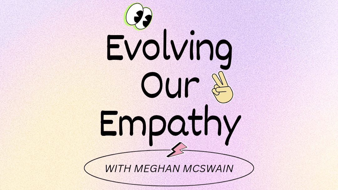 Evolving Our Empathy Masterclass