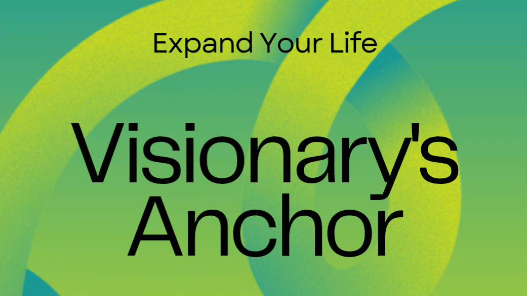 Visionary's Anchor