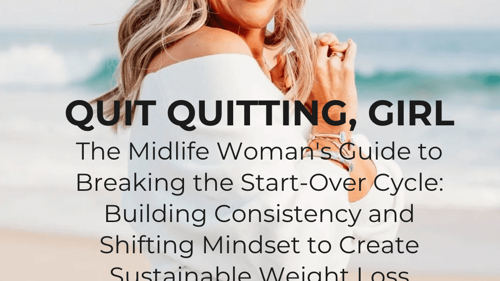 Quit Quitting, Girl: weight loss guide