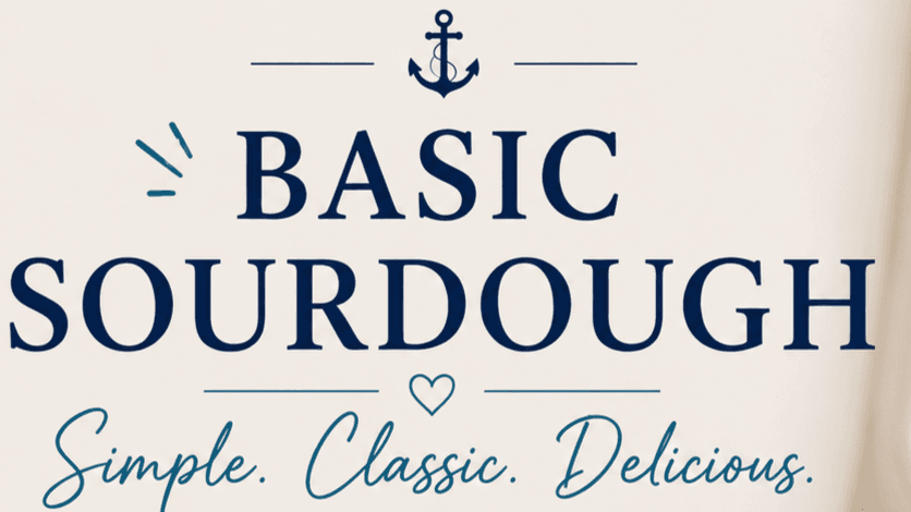 BASIC SOURDOUGH RECIPE
