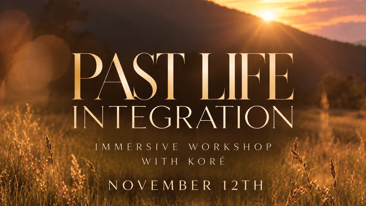 Past Life Integration with Koré, November 12th