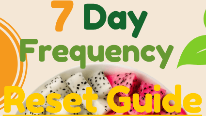 7 Day Frequency Reset Guide