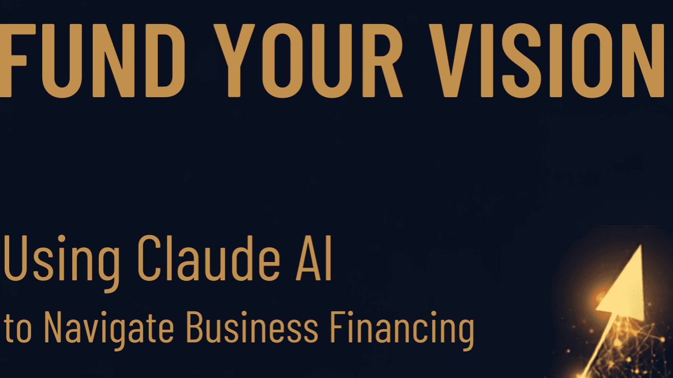 Fund Your Vision Using Claude.AI