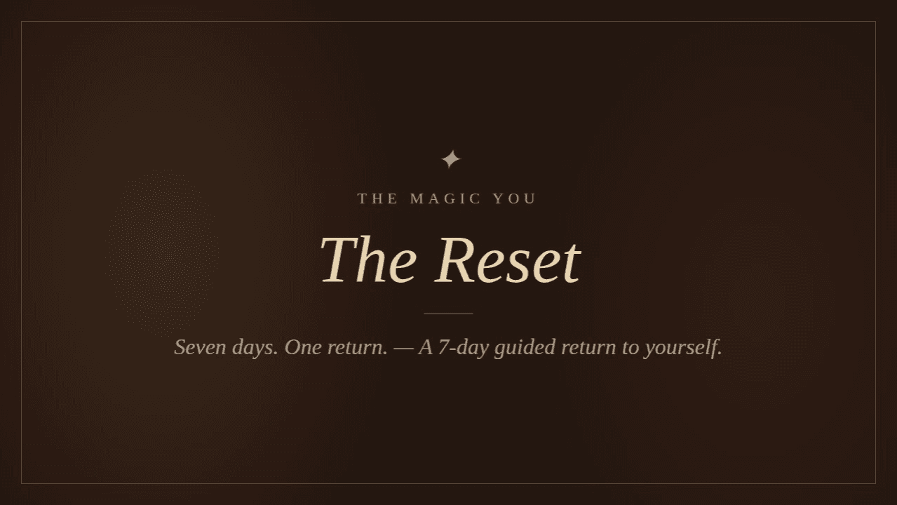 The Magic You Reset