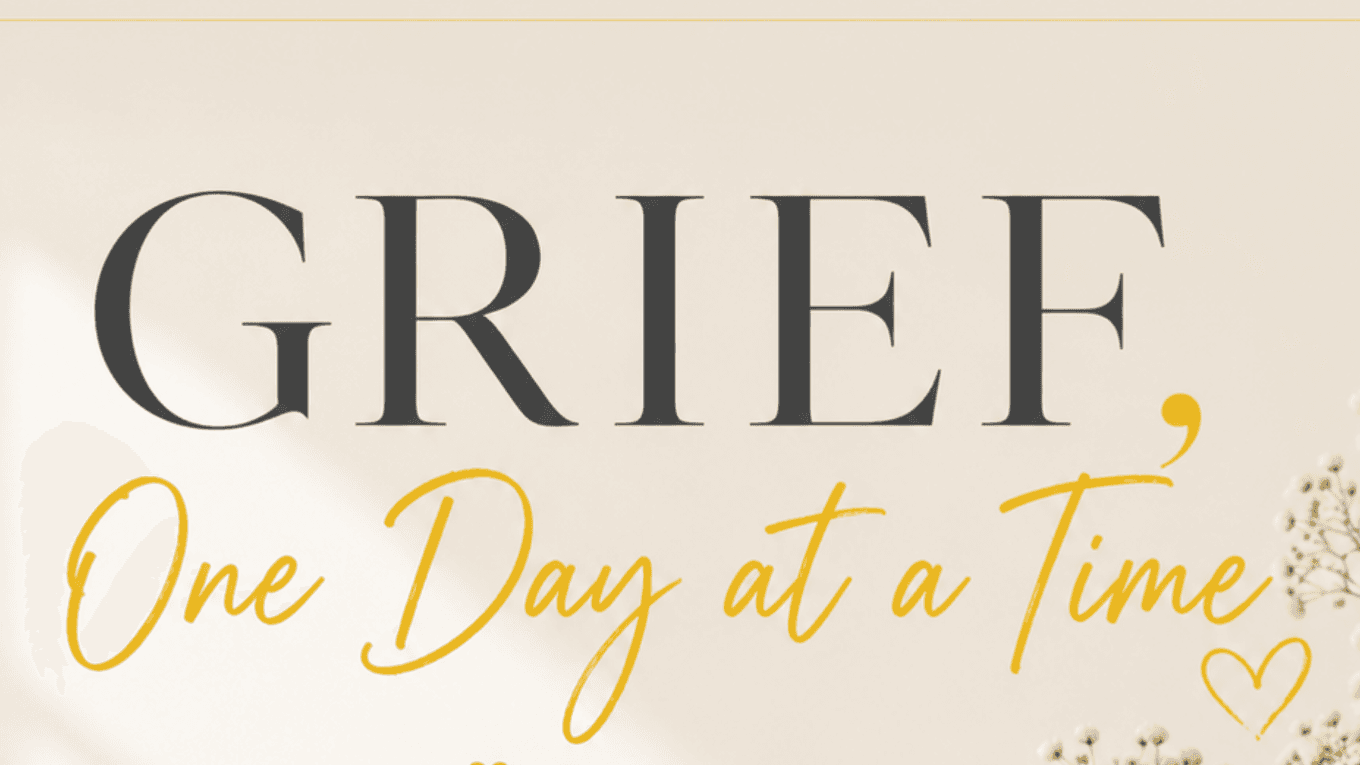 Grief, One Day at a Time