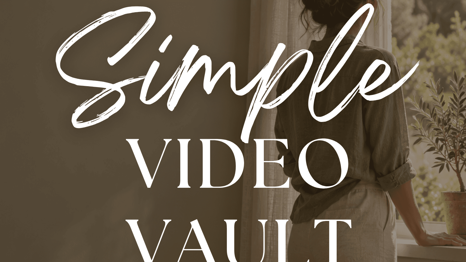 Get The Simple Video Vault Now!