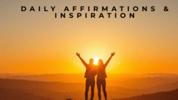 Inspiration For Joy Daily Affirmation &Inspiration